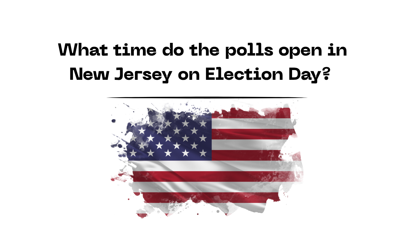When Do Polls Open in New Jersey